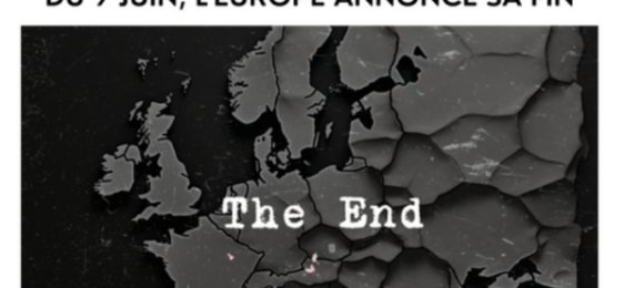 « Après les élections du 9 juin, l'Europe annonce sa fin... »