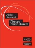 Olivier Ferrand : « Transforming the European Commission into a genuine political Government »