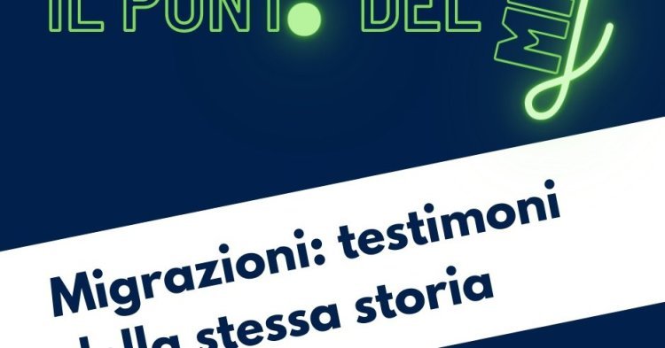 Migrazioni: testimoni della stessa storia