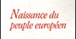 Naissance du peuple européen