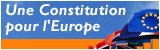 Un an après le 29 mai... une Constitution européenne reste nécessaire 