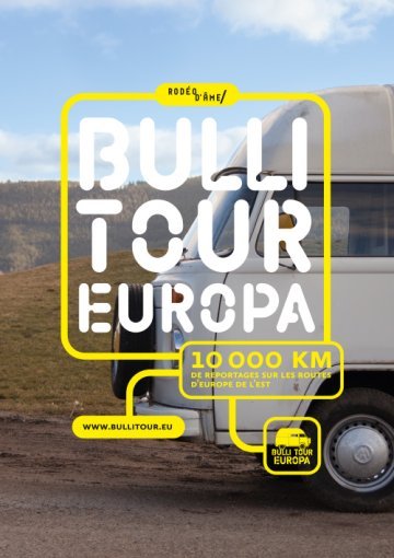 Bulli Tour Europa, 10 000 km de reportages sur les routes d'Europe